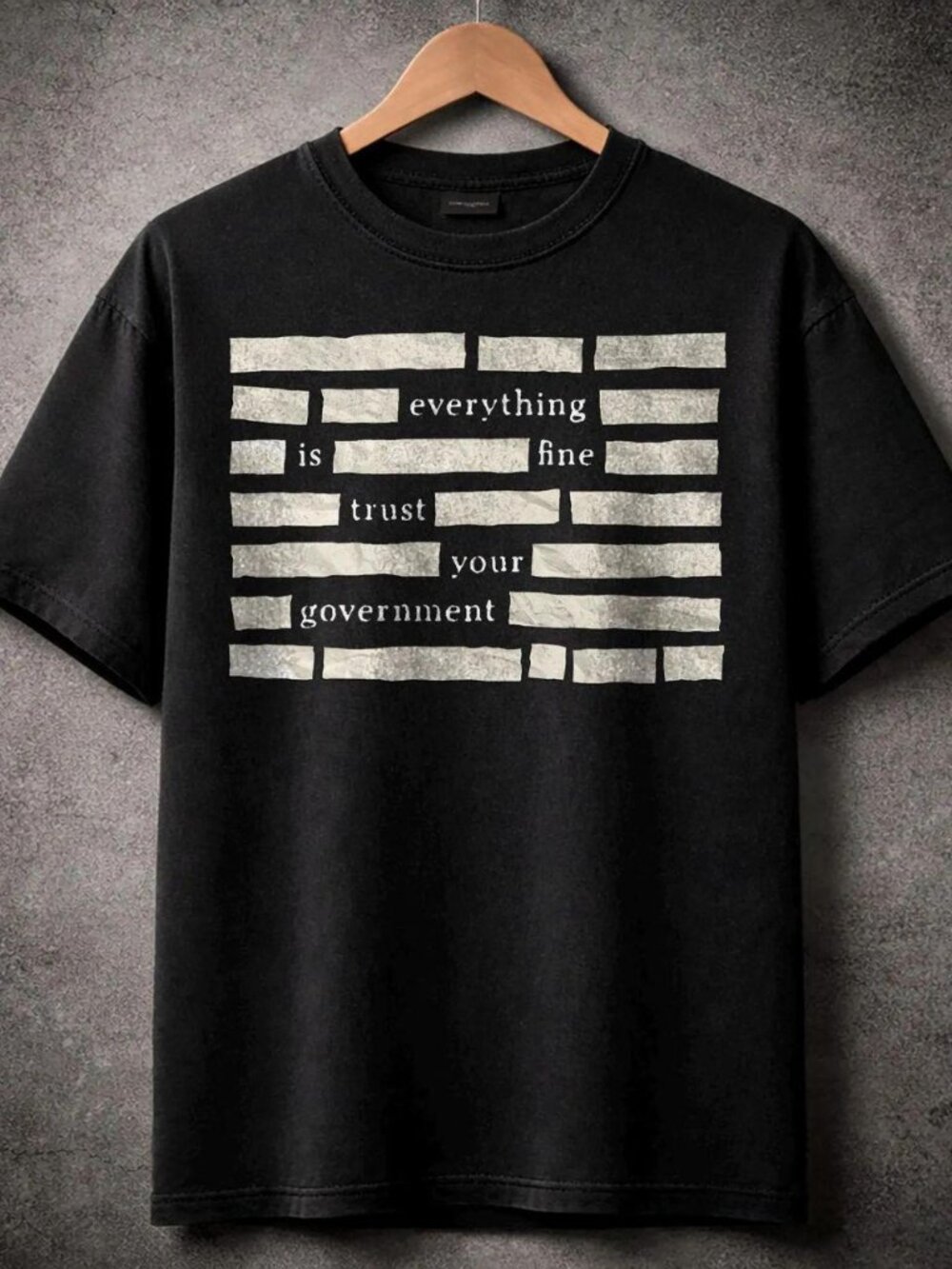 Censored Everything Is Fine Trust Your Government Redacted Meme T-Shirt